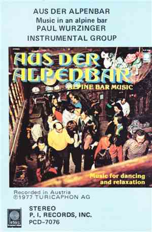 Paul Wurzinger Instrumental Group - Aus Der Alpenbar (Music In An Alpine Ba ...