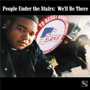 People Under The Stairs - We'll Be There