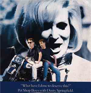 Pet Shop Boys With Dusty Springfield - What Have I Done To Deserve This?