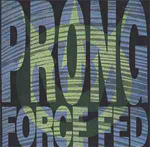 Prong - Force Fed