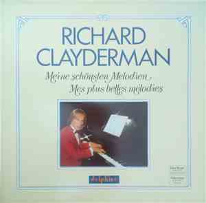 Richard Clayderman - Meine Schönsten Melodien = Mes Plus Belles Mélodies