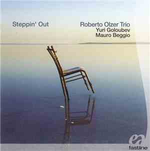 Roberto Olzer Trio - Steppin' Out