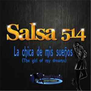 Salsa 514 - La Chica de Mis Sueños (The Girl Of My Dreams)