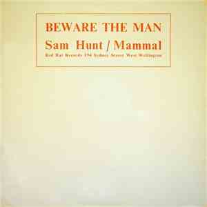 Sam Hunt / Mammal  - Beware The Man