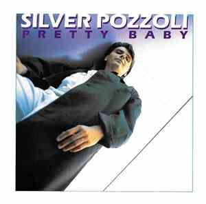 Silver Pozzoli - Pretty Baby