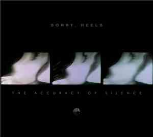 Sorry, Heels - The Accuracy Of Silence