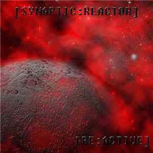 [Synaptic:Reactor] - Re​:​active EP