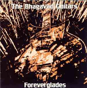 The Bhagavad Guitars - Foreverglades