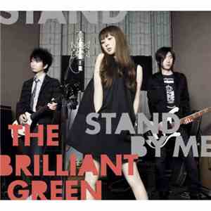 The Brilliant Green - Stand By Me