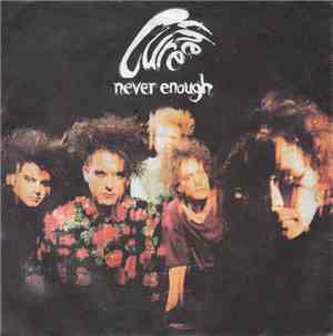 The Cure - Never Enough