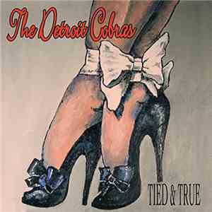 The Detroit Cobras - Tied & True