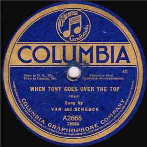 Van And Schenck - When Tony Goes Over The Top / You'll Find Old Dixieland I ...