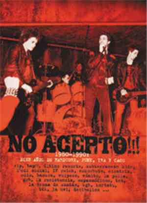 Various - No Acepto!!! 1980-1990: Diez Años De Hardcore, Punk, Ira Y Caos