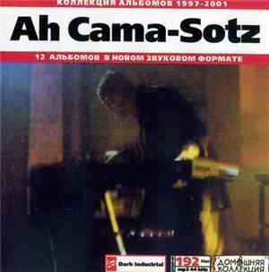 Ah Cama-Sotz - Ah Cama-Sotz: 1997-2001
