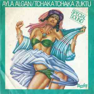 Ayla Algan - Tchaka Tchaka Zuktu / Tchaka Tchaka Zuktu (Part 2)
