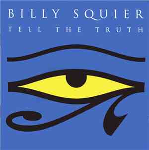Billy Squier - Tell The Truth