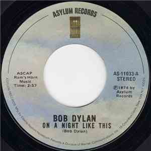 Bob Dylan - On A Night Like This / You Angel You