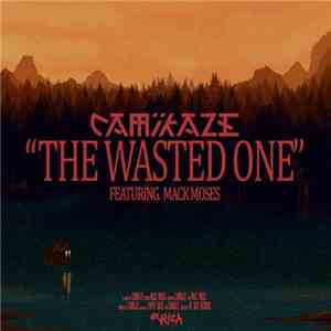 Camikaze Featuring Mack Moses - The Wasted One