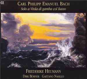 Carl Philipp Emanuel Bach - Friederike Heumann, Dirk Börner, Gaetano Nasill ...