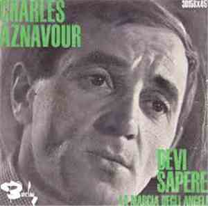 Charles Aznavour - Devi Sapere / La Marcia Degli Angeli