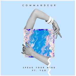 Commandeur Feat. Yeo - Speak Your Mind