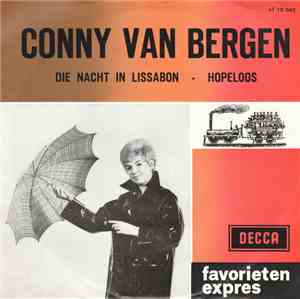 Conny van Bergen - Die Nacht In Lissabon / Hopeloos
