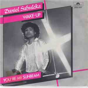 Daniel Sahuleka - Wake-Up / You're My Sunbeam