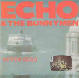 Echo & The Bunnymen - Seven Seas