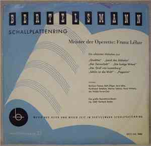 Franz Lehár, Barbara Tamay, Ruth Zillger, Jean Löhe, Ferdinand Scheben, Wer ...