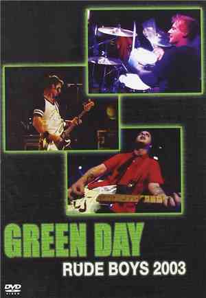 Green Day - Rude Boys 2003