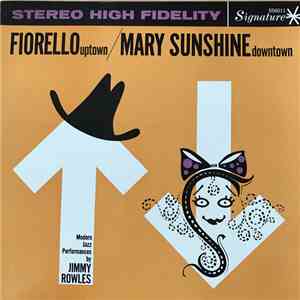 Jimmy Rowles - Fiorello Uptown/Mary Sunshine Downtown