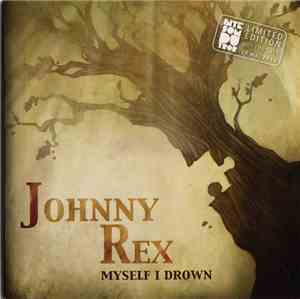 Johnny Rex - Myself I Drown