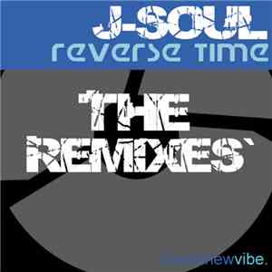 J-Soul - Reverse Time - The Remixes