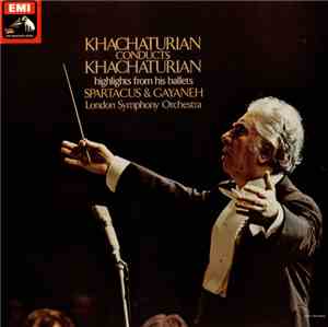 Khatchaturian / London Symphony Orchestra - Khachaturian Conducts Khachatur ...