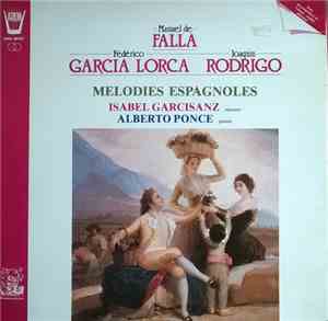 Manuel De Falla, Federico García Lorca, Joaquín Rodrigo - Melodies Espagnol ...
