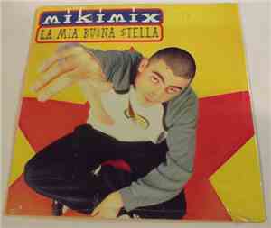 Mikimix - La Mia Buona Stella