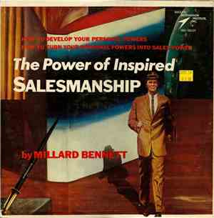 Millard Bennett - The Power Of Inspired Salesmanship