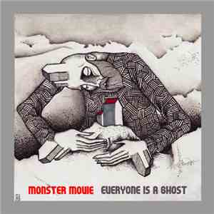 Monster Movie - Everyone Is A Ghost
