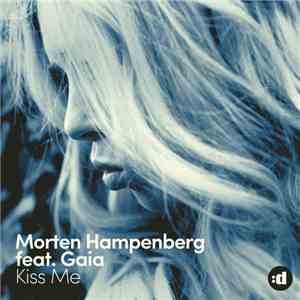 Morten Hampenberg Feat. Gaia  - Kiss Me