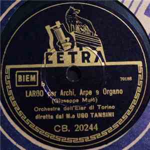 Orchestra Dell' Eiar Di Torino - Largo Per Archi, Arpe E Organo / Scherzo I ...