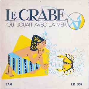 Philippe Arthuys - Le Crabe Qui Jouait Avec La Mer