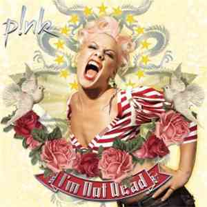 P!nk - I'm Not Dead