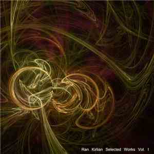 Ran Kirlian - Selected Works I