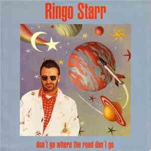 Ringo Starr - Don't Go Where The Road Don't Go