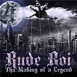 Rude Boi - Tha Making Of A Legend