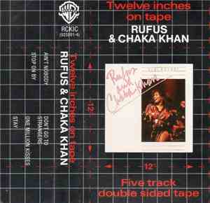 Rufus & Chaka Khan - Twelve Inches On Tape