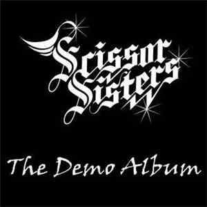 Scissor Sisters - The Demo Album