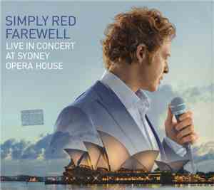 Simply Red - Farewell (Live In Concert At Sydney Opera House)