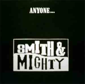 Smith & Mighty - Anyone...