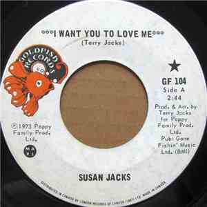 Susan Jacks - I Want You To Love Me